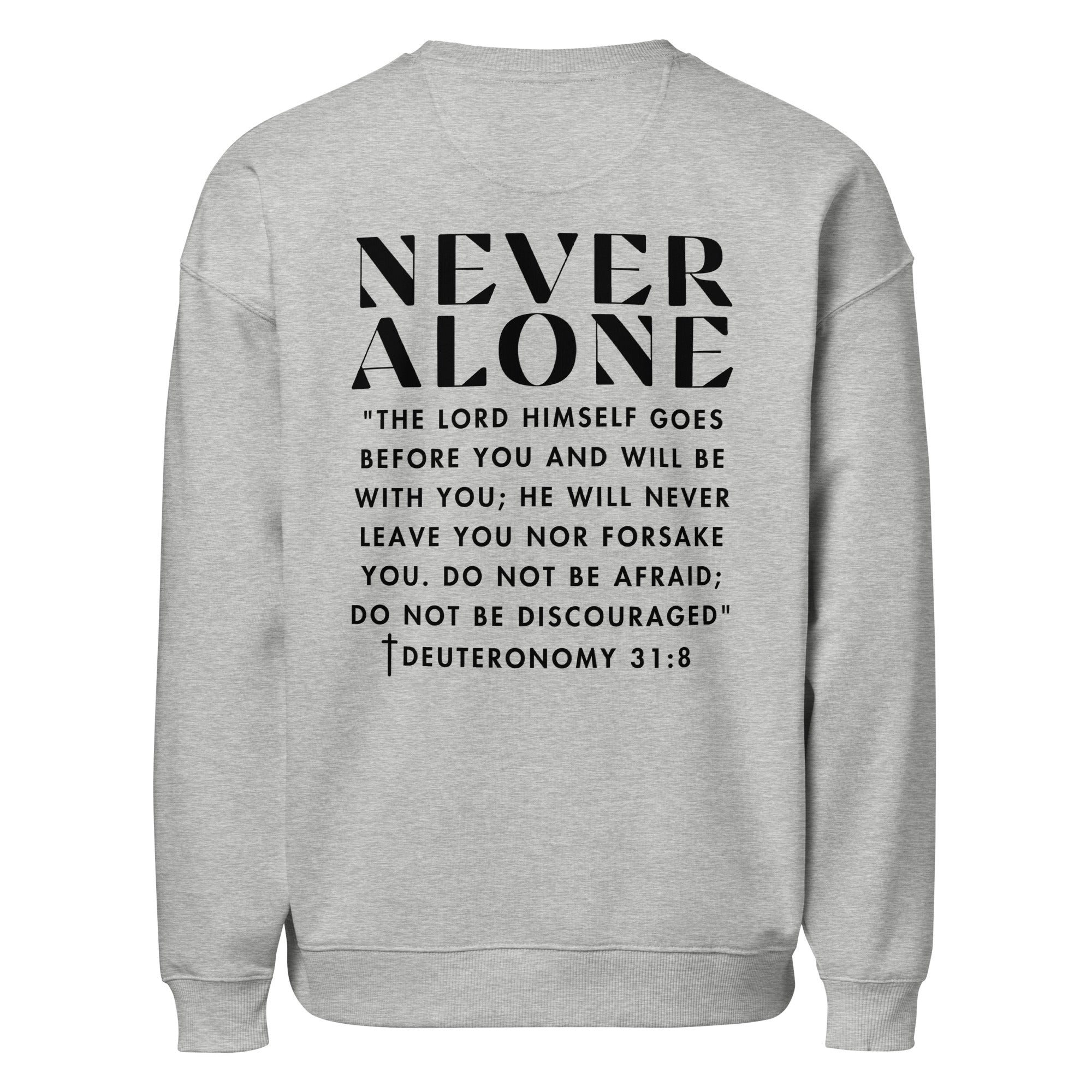 never alone deuteronomy 31 christian bible verse sweatshirt by praise society