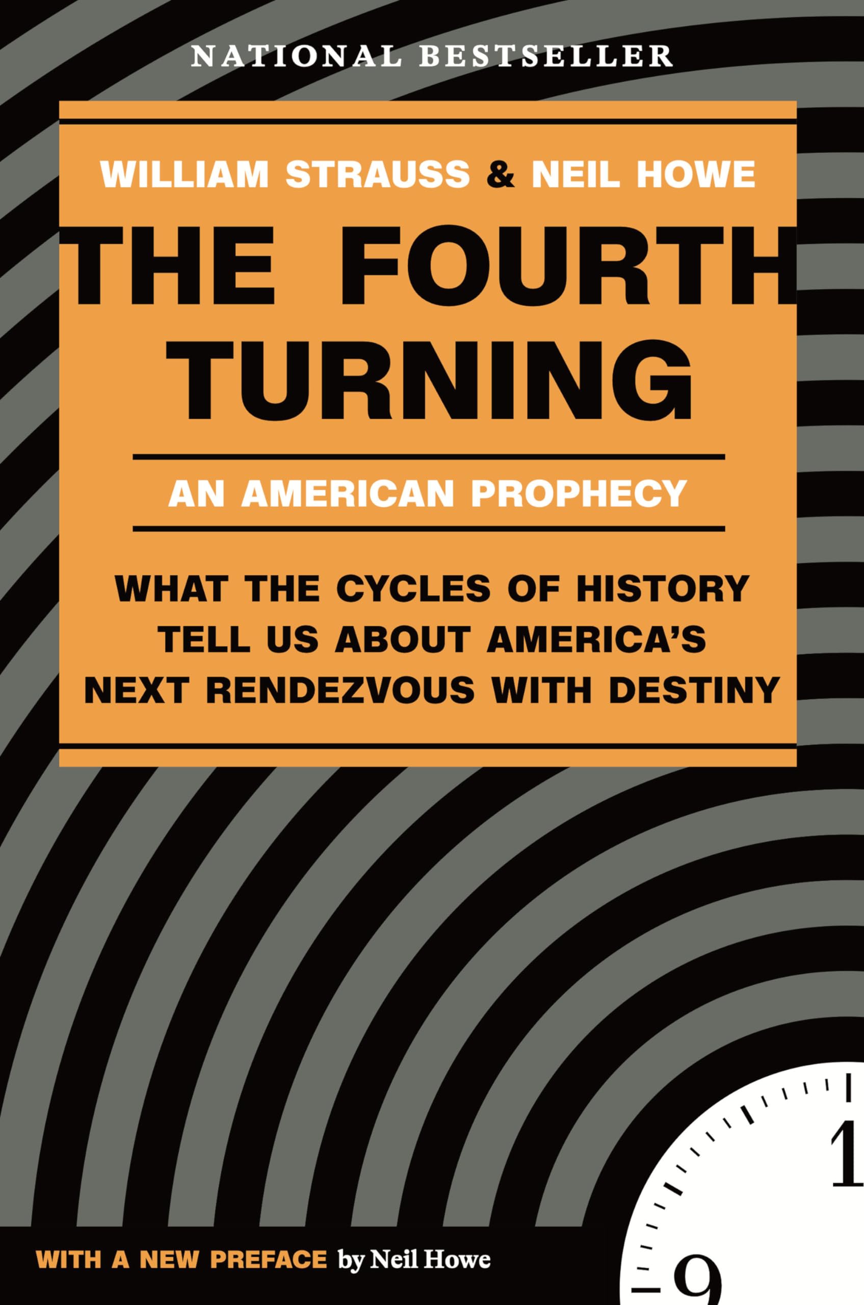 The Fourth Turning: An American Prophecy - What the Cycles of History Tell Us About America's Next Rendezvous with Destiny - CROWN - The Orange Habit