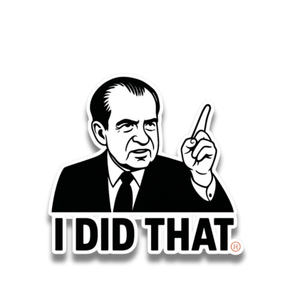 Bitcoin Sticker of 1971 Richard Nixon pointing upwards and 'I DID THAT' text on a white background. - Bitcoin Merch at The Orange Habit